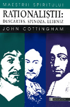 Rationalistii. Descartes, Spinoza, Leibniz