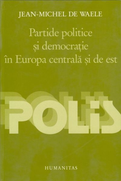 Partide politice si democratie in Europa centrala si de est