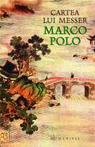 Cartea lui Messer Marco Polo (zis si milionul), cetatean al Venetiei, in care se istorisesc minunatiile lumii