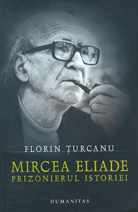 Mircea Eliade; Prizonierul istoriei