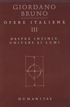 Opere italiene III. Despre infinit, univers si lumi