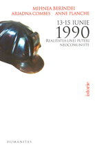 13-15 iunie 1990. Realitatea unei puteri neocomuniste