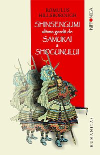 Shinsengumi. Ultima garda de samurai a shogunului