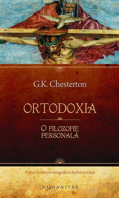 Ortodoxia. O filosofie personala