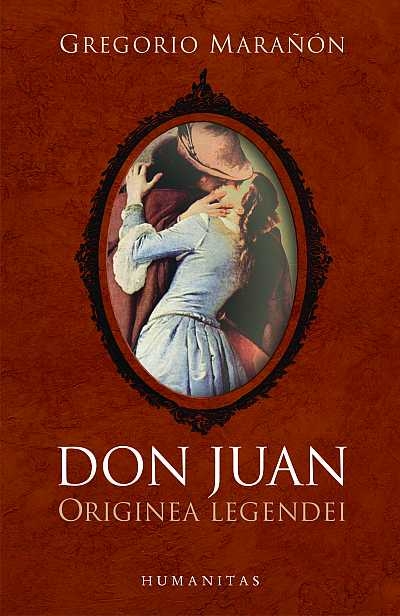 Don Juan. Eseuri despre originea legendei