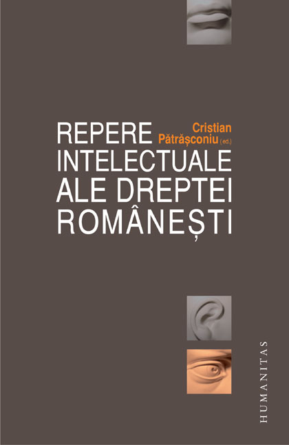 Repere intelectuale ale dreptei româneşti
