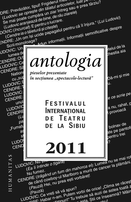 Festivalul Internaţional de Teatru de la Sibiu, 2011 – Antologia pieselor prezentate în secţiunea „Spectacole-lectură“