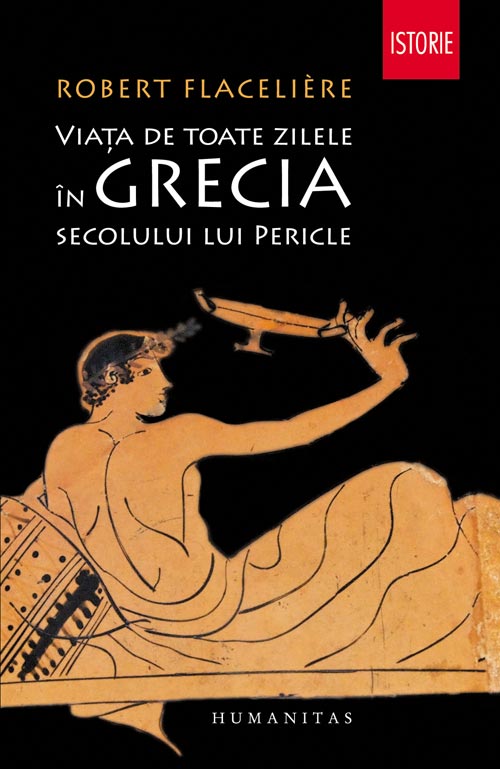 Viaţa de toate zilele în Grecia secolului lui Pericle