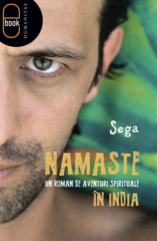 Namaste. Un roman de aventuri spirituale în India