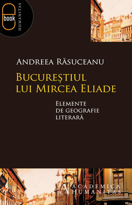 Bucureştiul lui Mircea Eliade