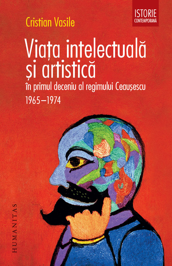 Viaţa intelectuală şi artistică în primul deceniu al regimului Ceauşescu. 1965–1974