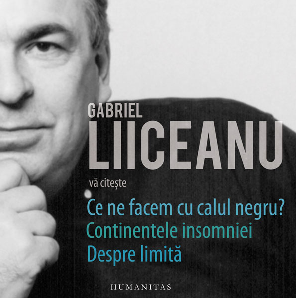 Gabriel Liiceanu vă citește