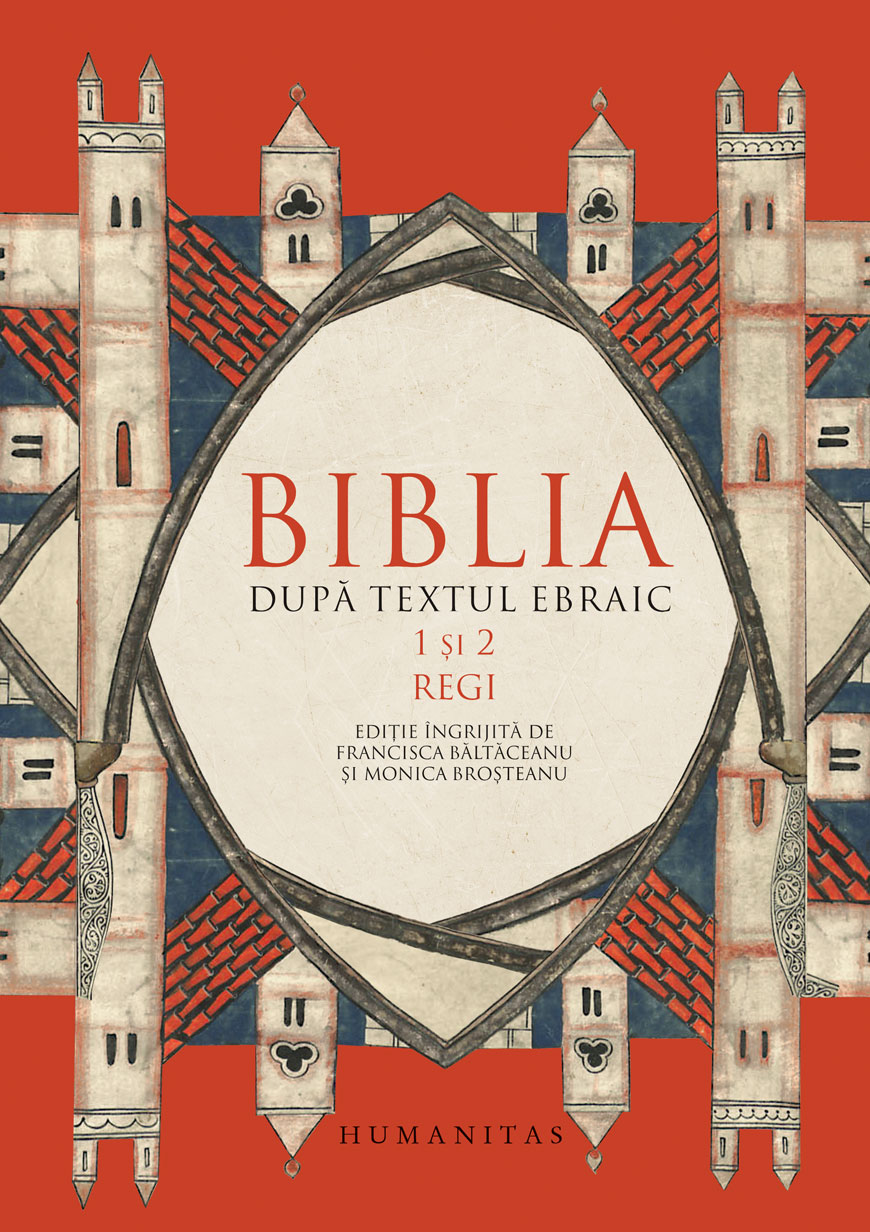 Biblia după textul ebraic. 1 şi 2 Regi