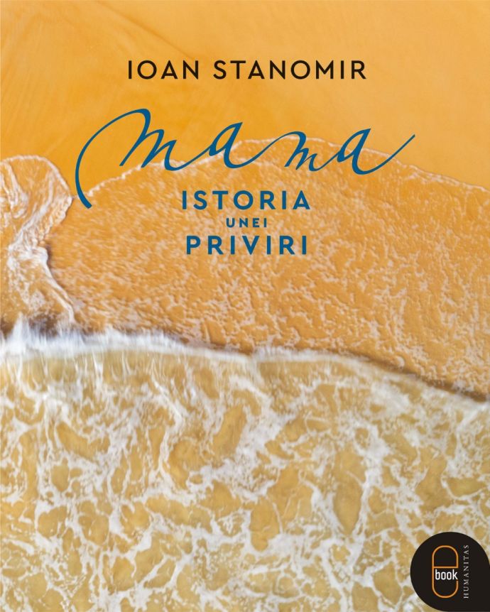 Mama. Istoria unei priviri