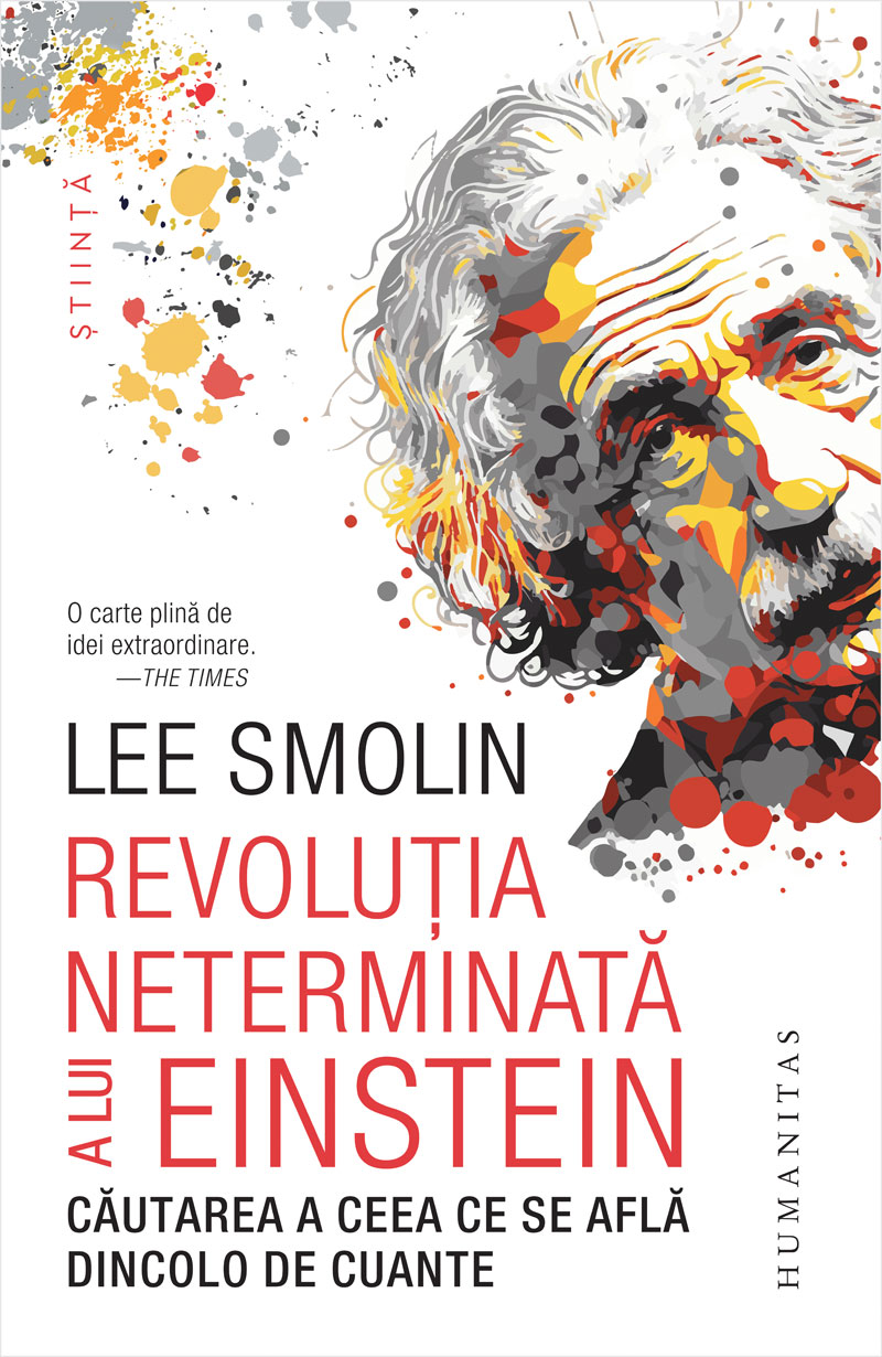 Revoluția neterminată a lui Einstein