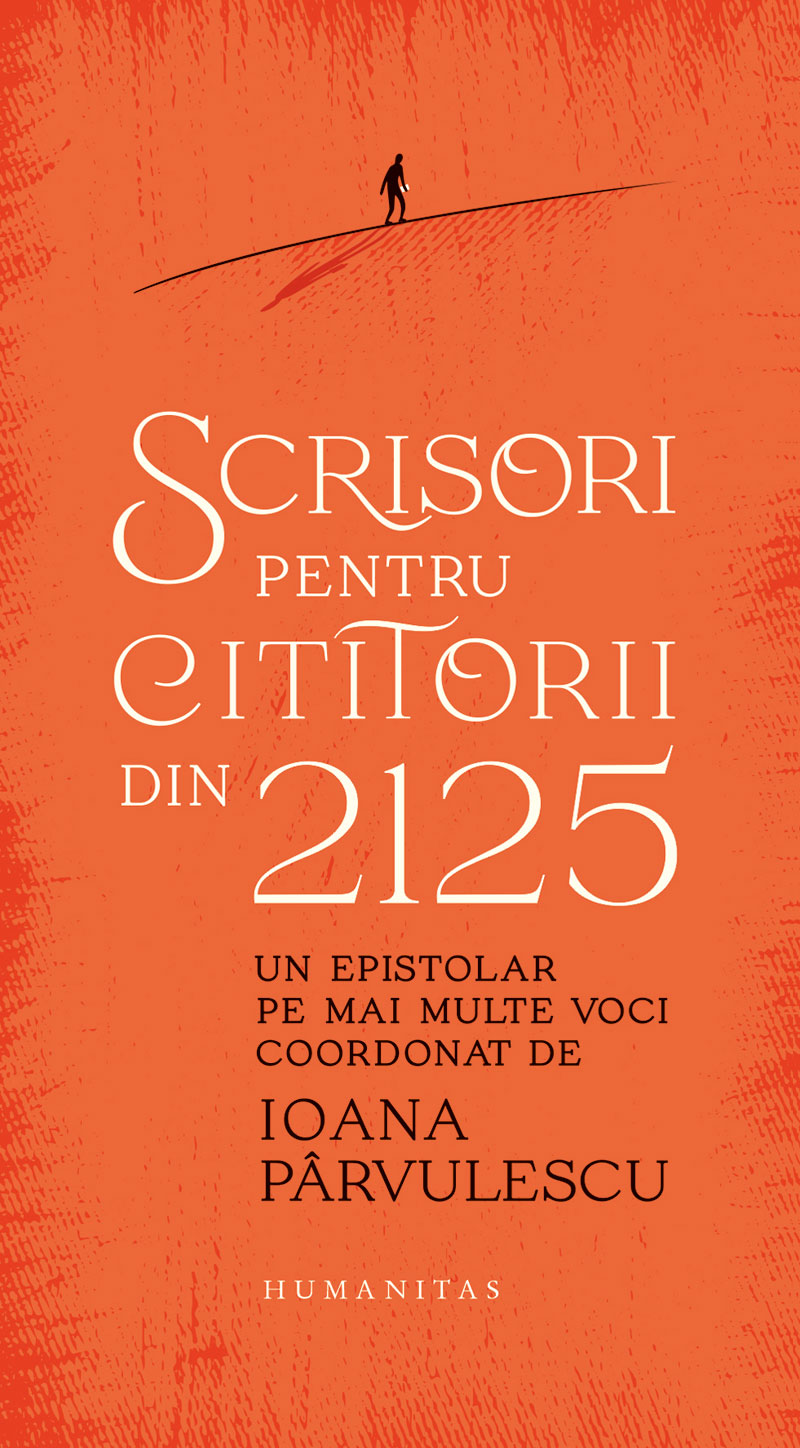 Scrisori pentru cititorii din 2125