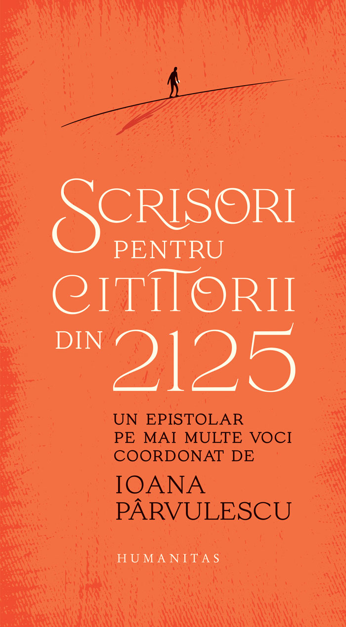 Scrisori pentru cititorii din 2125